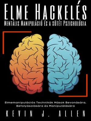 cover image of Elme Hackelés--Mentális Manipuláció  és a sötét Pszichológia